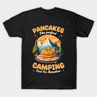 Pancakes: the perfect camping fuel for adventure T-Shirt